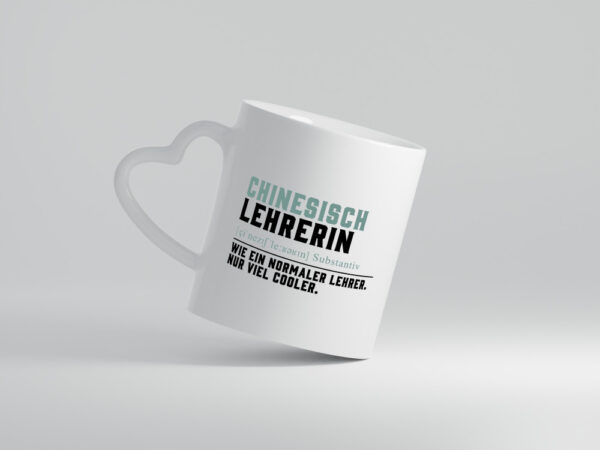 Chinesischlehrerin | Lehrer | Unterricht | Lieblingslehrerin - Herzhenkel Tasse - Kaffeetasse / Geschenk / Familie