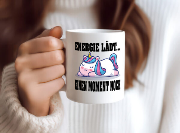 Energie Lädt einen Moment noch | Einhorn | Faul - Tasse Weiss - Kaffeetasse / Geschenk / Familie