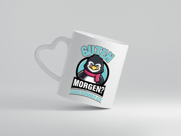 Guten Morgen? Ganz Dünnes Eis | Pinguin - Herzhenkel Tasse - Kaffeetasse / Geschenk / Familie