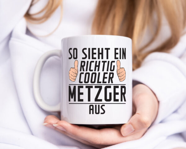 Richtig Cooler Metzger | Fleischer | Metzgerei - Tasse Weiss - Kaffeetasse / Geschenk / Familie