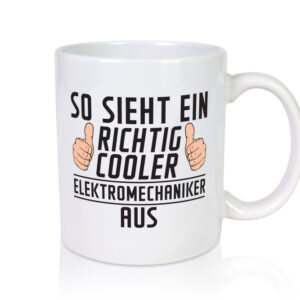 Richtig Cooler Elektromechaniker | Mechaniker | Elektrik - Tasse Weiss - Kaffeetasse / Geschenk / Familie