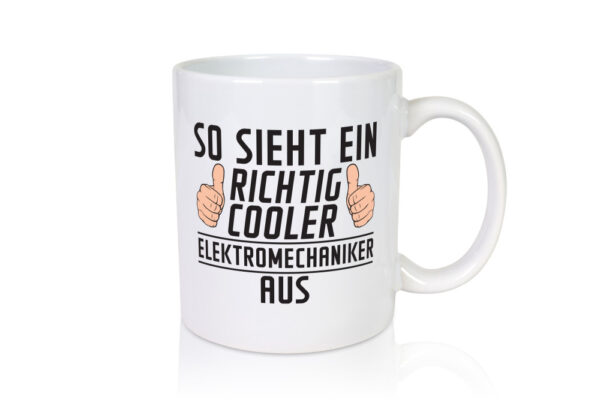 Richtig Cooler Elektromechaniker | Mechaniker | Elektrik - Tasse Weiss - Kaffeetasse / Geschenk / Familie