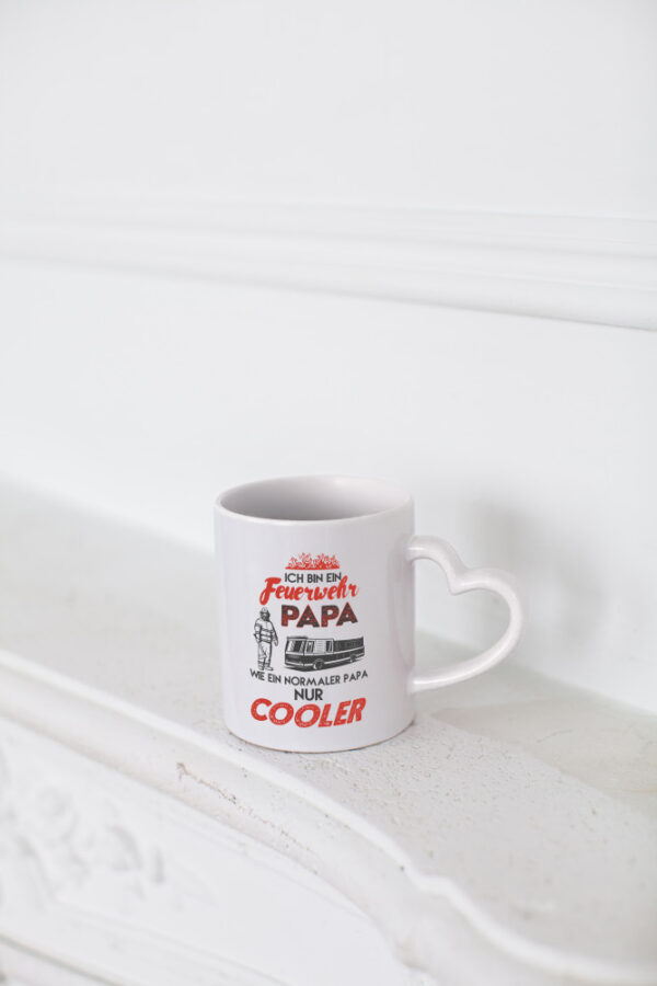 Ich bin ein Feuerwehr Papa wie ein Normaler nur cooler - Herzhenkel Tasse - Kaffeetasse / Geschenk / Familie