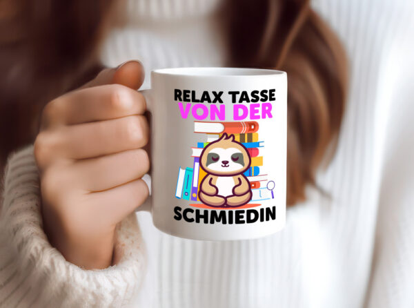 Relax Tasse: Schmiedin | Schmied | Beruf Schmiederei - Tasse Weiss - Kaffeetasse / Geschenk / Familie