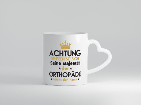 Seine Majestät Orthopäde | Orthopädie - Herzhenkel Tasse - Kaffeetasse / Geschenk / Familie