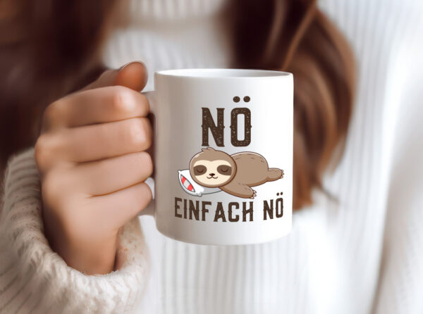 Einfach Nö | Faultier | Faulpelz | Null Bock | Comic - Tasse Weiss - Kaffeetasse / Geschenk / Familie