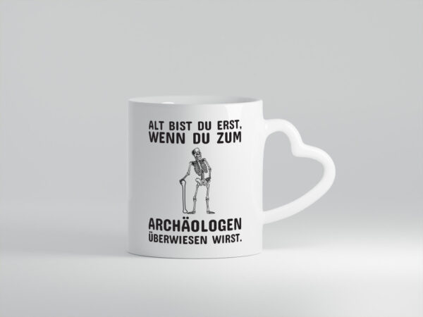 Alt werden | Geburtstag Tasse | lustiger Spruch | Alter - Herzhenkel Tasse - Kaffeetasse / Geschenk / Familie