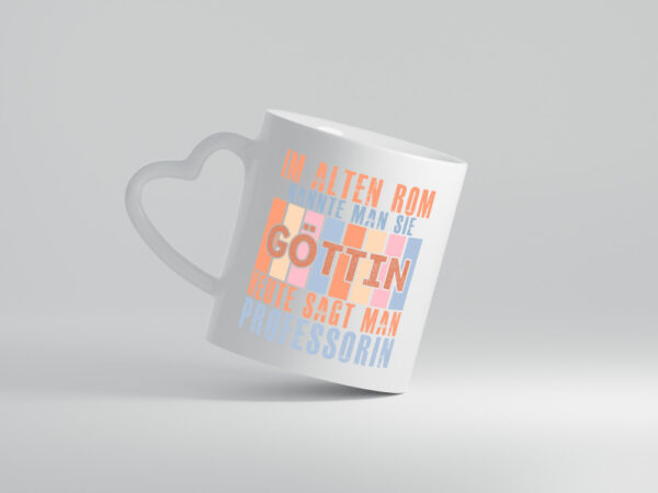Heute sagt man: Professorin | Uni | Universität - Herzhenkel Tasse - Kaffeetasse / Geschenk / Familie