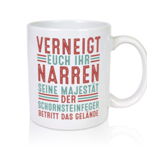 Verneigt euch: Schornsteinfeger | Kaminkehrer - Tasse Weiss - Kaffeetasse / Geschenk / Familie