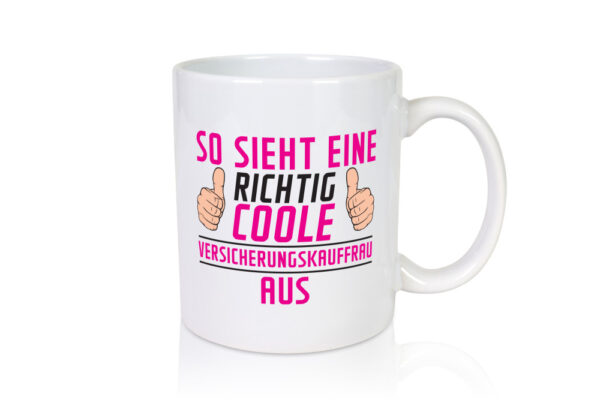 Richtig Coole Versicherungskauffrau | Kauffrau - Tasse Weiss - Kaffeetasse / Geschenk / Familie