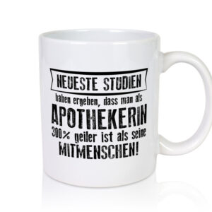 Neuste Studien: Apothekerin | Apotheke | Pharmazie - Tasse Weiss - Kaffeetasse / Geschenk / Familie