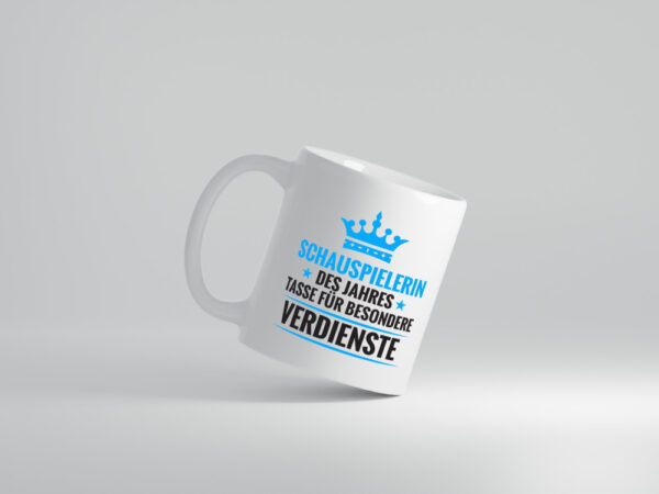 Besonderer Verdienst: Schauspielerin | Theater - Tasse Weiss - Kaffeetasse / Geschenk / Familie