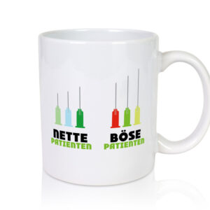 Nette und böse Patienten | Spritze | Nadel | Arzt | Doktor - Tasse Weiss - Kaffeetasse / Geschenk / Familie