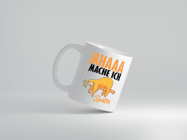 Mach ich später - Tasse Weiss - Kaffeetasse / Geschenk / Familie