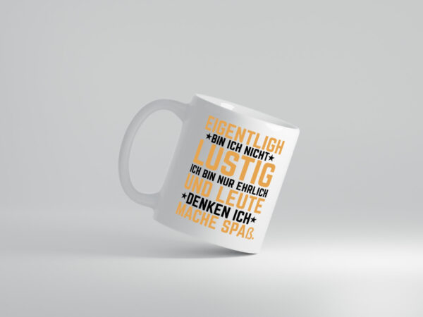 Ich bin ehrlich - Tasse Weiss - Kaffeetasse / Geschenk / Familie