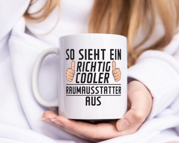 Richtig Cooler Raumausstatter | Wohn Ausstatter - Tasse Weiss - Kaffeetasse / Geschenk / Familie