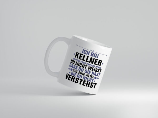 Löse Probleme: Kellner | kellnern | Bedienung - Tasse Weiss - Kaffeetasse / Geschenk / Familie