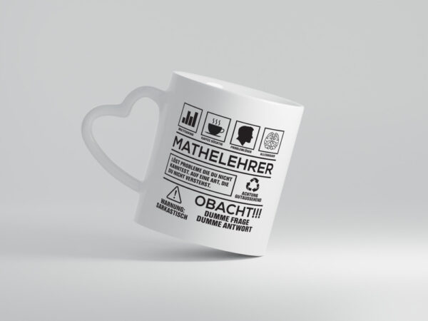 Achtung Probleme Mathelehrer | Lehrer | Mathe - Herzhenkel Tasse - Kaffeetasse / Geschenk / Familie