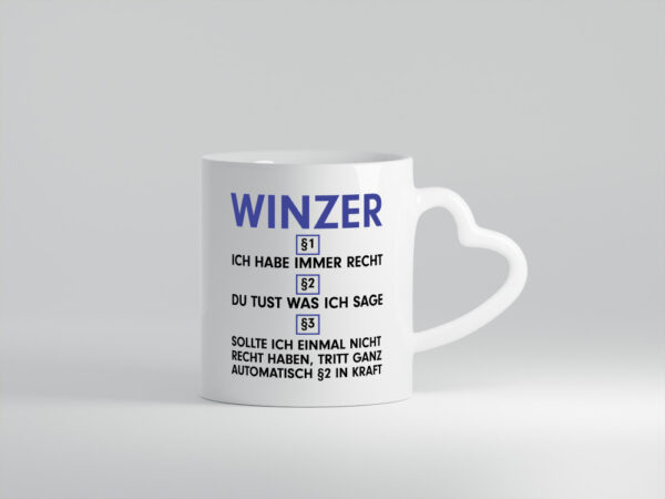 Ich habe immer Recht Winzer | Weinbauer | Wein - Herzhenkel Tasse - Kaffeetasse / Geschenk / Familie