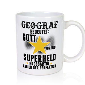Bedeutung von Geograf | Geografie - Tasse Weiss - Kaffeetasse / Geschenk / Familie