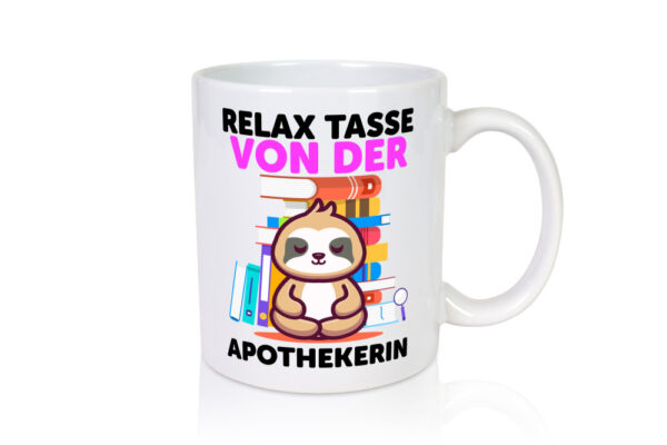 Relax Tasse: Apothekerin | Apotheke | Pharmazie - Tasse Weiss - Kaffeetasse / Geschenk / Familie