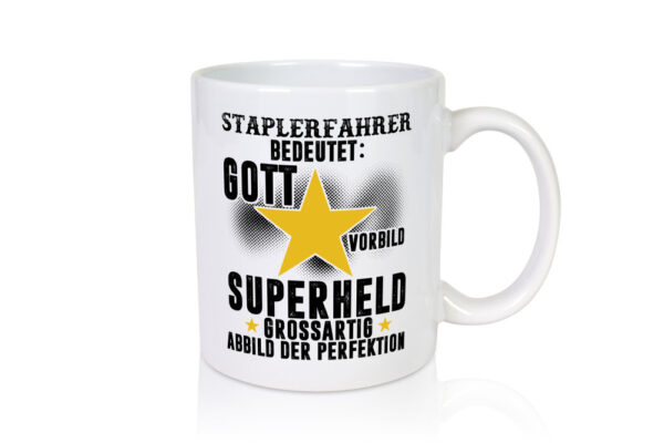 Bedeutung von Staplerfahrer | Gabelstapler Fahrer - Tasse Weiss - Kaffeetasse / Geschenk / Familie