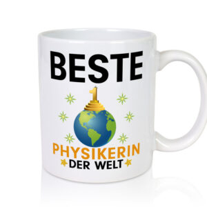 Welt Beste Physikerin | Physik - Tasse Weiss - Kaffeetasse / Geschenk / Familie