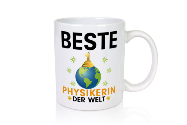 Welt Beste Physikerin | Physik - Tasse Weiss - Kaffeetasse / Geschenk / Familie