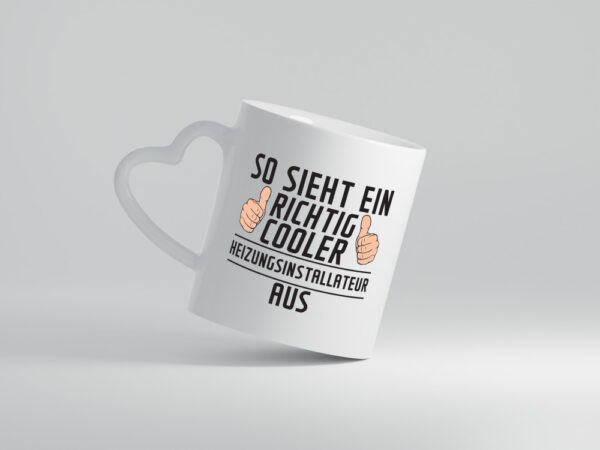 Richtig Cooler Heizungsinstallateur | Heizungsbauer - Herzhenkel Tasse - Kaffeetasse / Geschenk / Familie