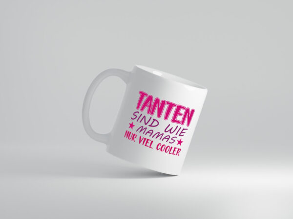 Tanten sind wie Mamas | Verwandtschaft Tasse | Spruch - Tasse Weiss - Kaffeetasse / Geschenk / Familie