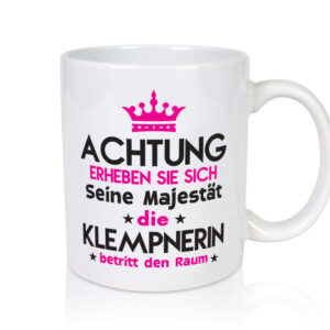 Seine Majestät Klempnerin | Klempnerinnen - Tasse Weiss - Kaffeetasse / Geschenk / Familie