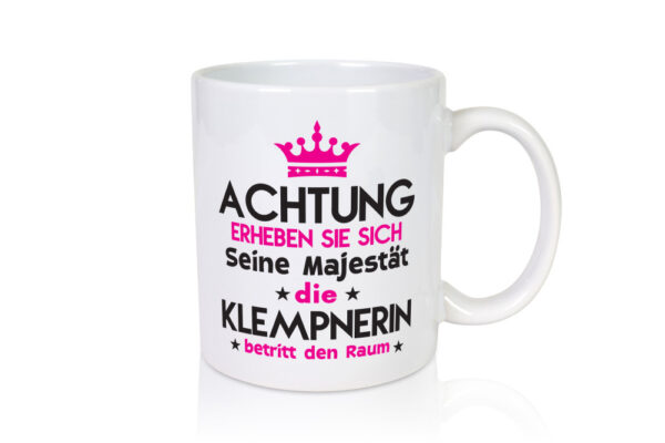 Seine Majestät Klempnerin | Klempnerinnen - Tasse Weiss - Kaffeetasse / Geschenk / Familie