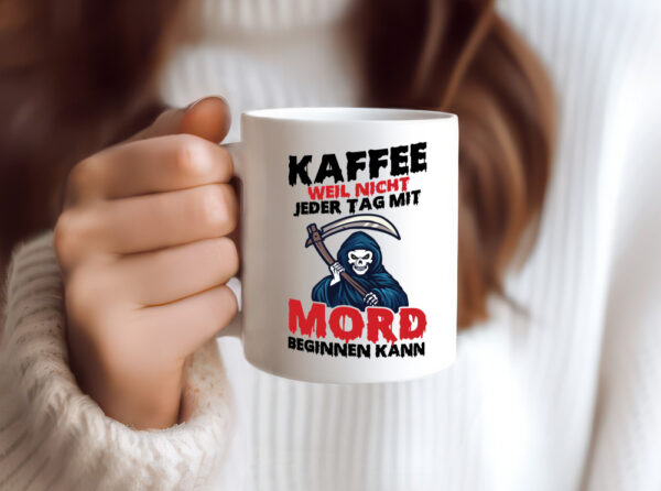 Nicht jeder Tag - Tasse Weiss - Kaffeetasse / Geschenk / Familie