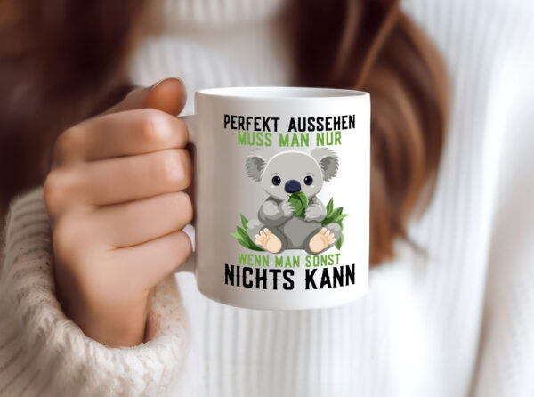 Perfekt Aussehen | Kompetenz | süßer Koala | Frauen - Tasse Weiss - Kaffeetasse / Geschenk / Familie