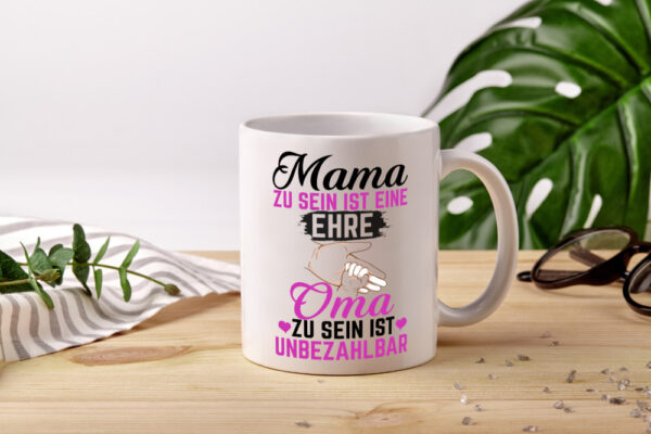 Oma zu sein ist unbezhalbar | Großmutter | Oma - Tasse Weiss - Kaffeetasse / Geschenk / Familie