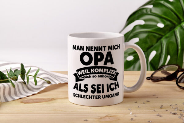 Nenn mich Opa, Komplize schlechter Umgang | Opa | Witz - Tasse Weiss - Kaffeetasse / Geschenk / Familie