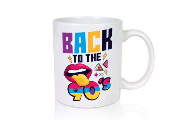 Back to the 90er | 90er Jahre | 90 Jahrgang - Tasse Weiss - Kaffeetasse / Geschenk / Familie