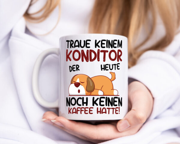 Traue keinem Konditor | Konditorei - Tasse Weiss - Kaffeetasse / Geschenk / Familie