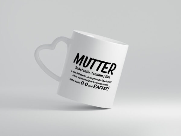 Mutter | Muttertag | Liebevolle Mama - Herzhenkel Tasse - Kaffeetasse / Geschenk / Familie
