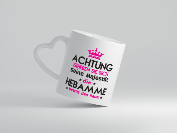 Seine Majestät Hebamme | Geburtshilfe - Herzhenkel Tasse - Kaffeetasse / Geschenk / Familie