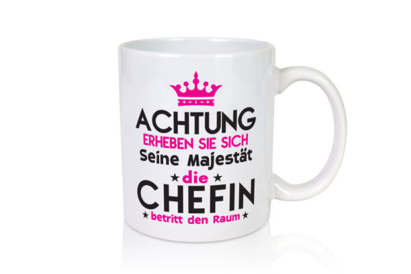 Seine Majestät Chefin | Führungskraft | Vorgesetzte - Tasse Weiss - Kaffeetasse / Geschenk / Familie