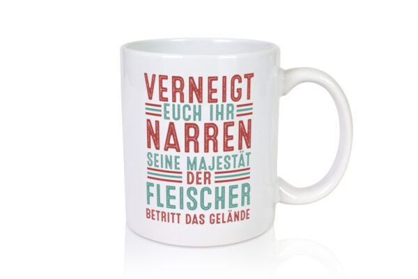 Verneigt euch: Fleischer | Schlachterei - Tasse Weiss - Kaffeetasse / Geschenk / Familie