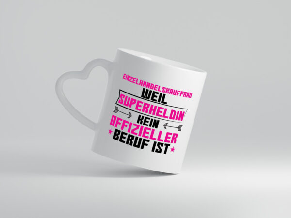 Superheldin Einzelhandelskauffrau | Einzelhandel - Herzhenkel Tasse - Kaffeetasse / Geschenk / Familie