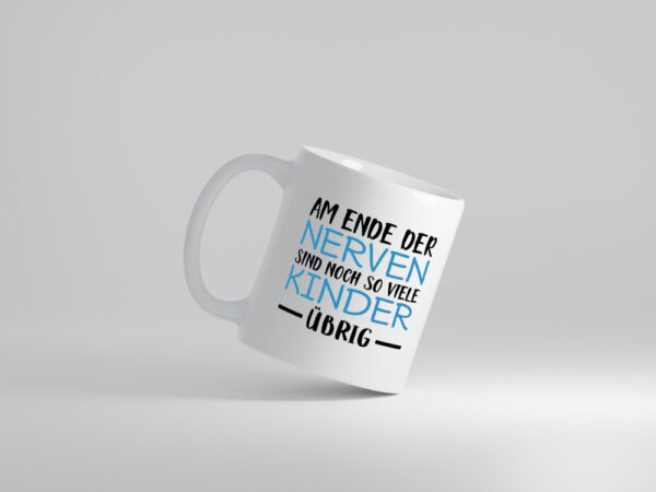 Am Ende der Nerven | Eltern Tasse | lustiger Spruch - Tasse Weiss - Kaffeetasse / Geschenk / Familie