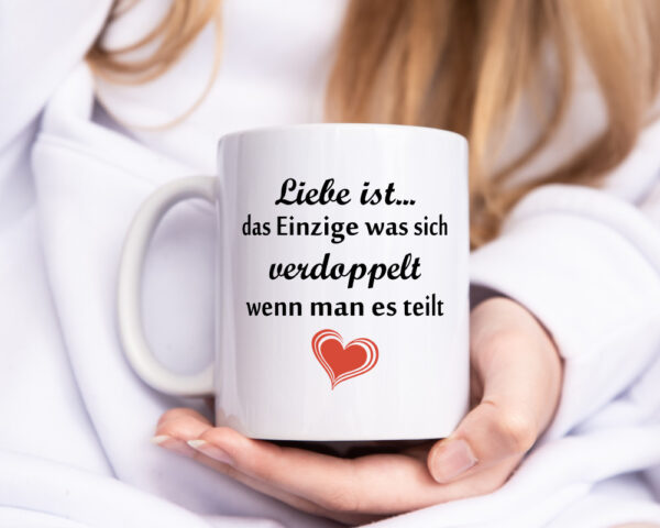 Liebe ist das einzigste was sich Verdoppelt | Paar - Tasse Weiss - Kaffeetasse / Geschenk / Familie