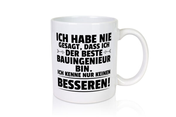 Der Beste Bauingenieur | Ingenieur - Tasse Weiss - Kaffeetasse / Geschenk / Familie