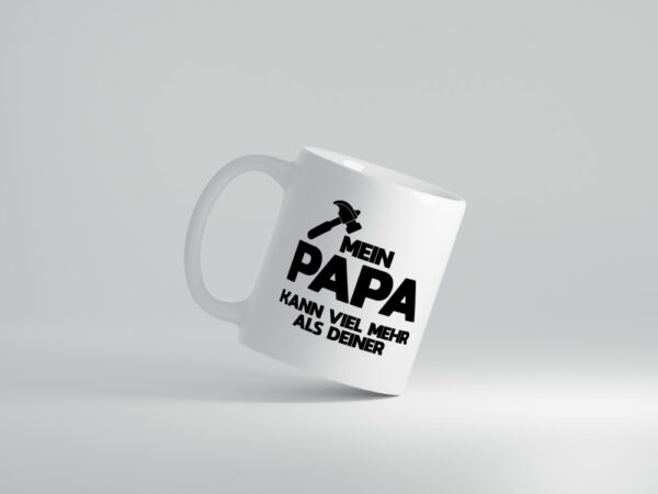 Mein papa kann viel mehr als deiner | Bester Papa - Tasse Weiss - Kaffeetasse / Geschenk / Familie