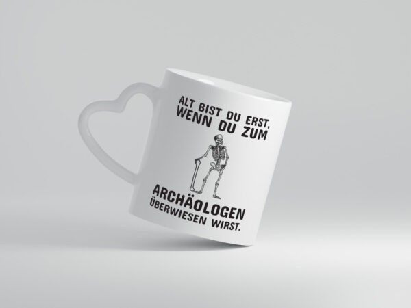 Alt werden | Geburtstag Tasse | lustiger Spruch | Alter - Herzhenkel Tasse - Kaffeetasse / Geschenk / Familie