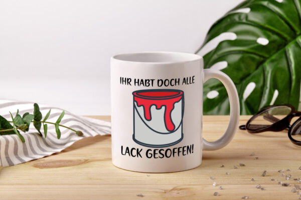 Lack gesoffen | Lackierer Witz | KFZ | Auto | Werkstatt - Tasse Weiss - Kaffeetasse / Geschenk / Familie