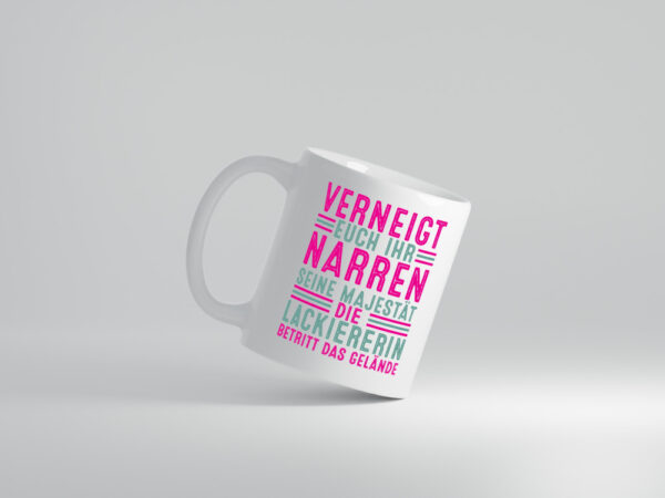 Verneigt euch: Lackiererin | lackieren - Tasse Weiss - Kaffeetasse / Geschenk / Familie